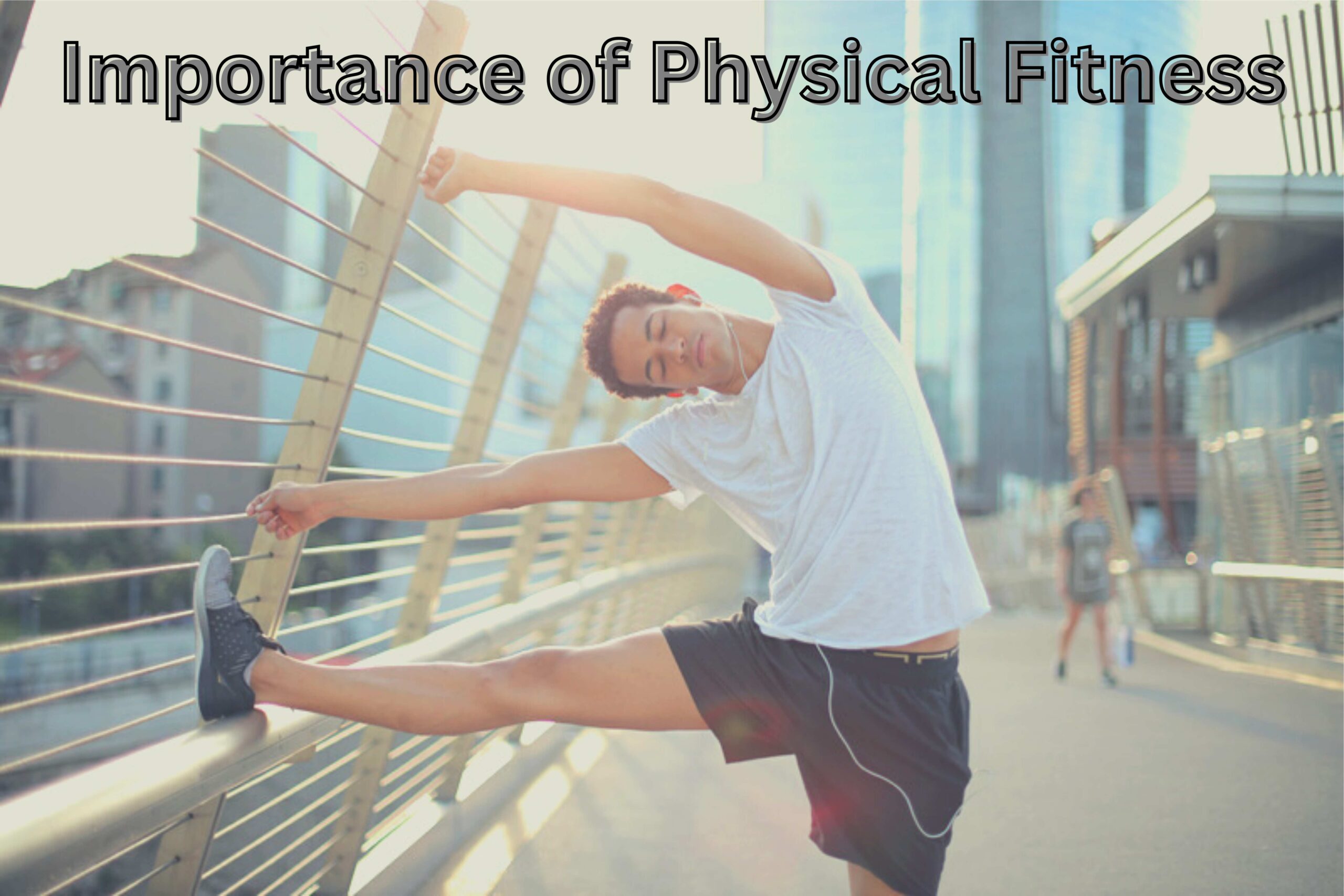 Importance of Physical Fitness