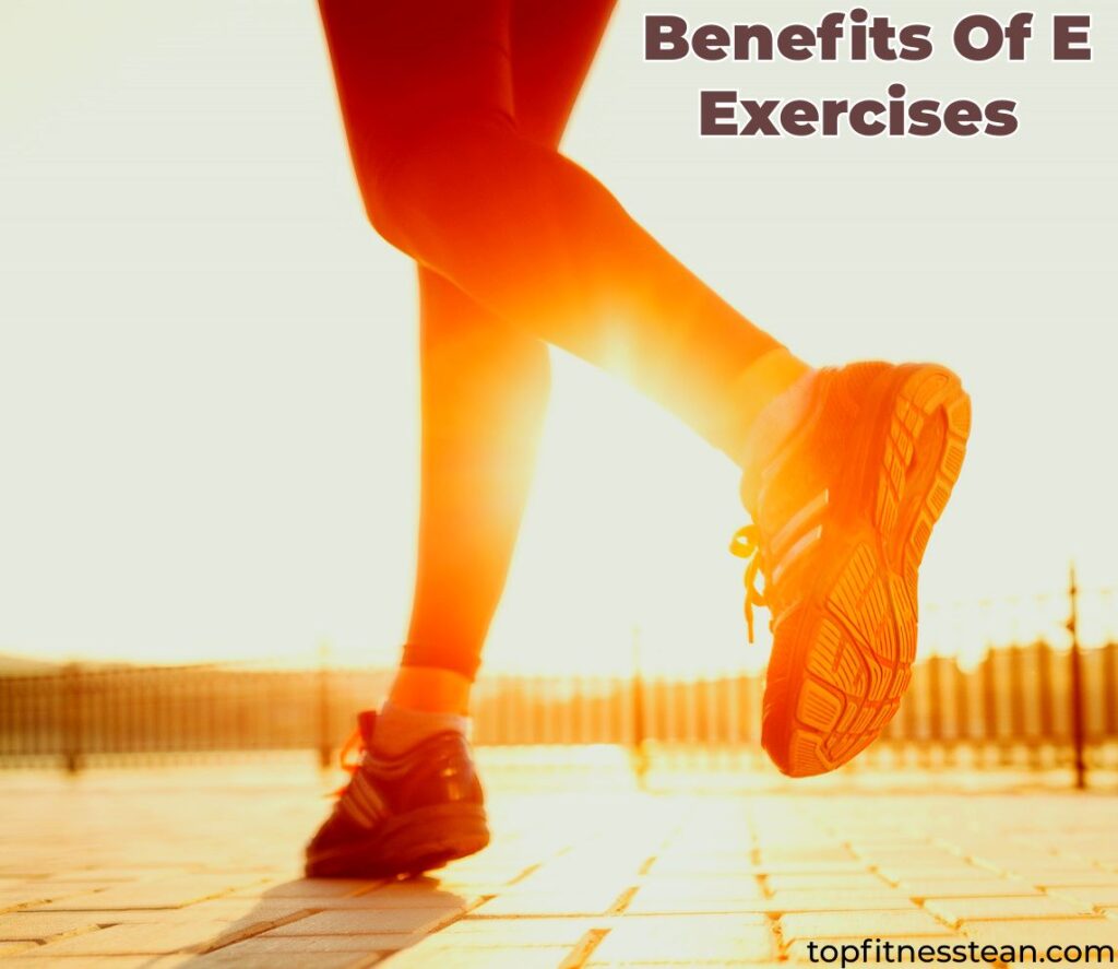 Benefits of E Exercises