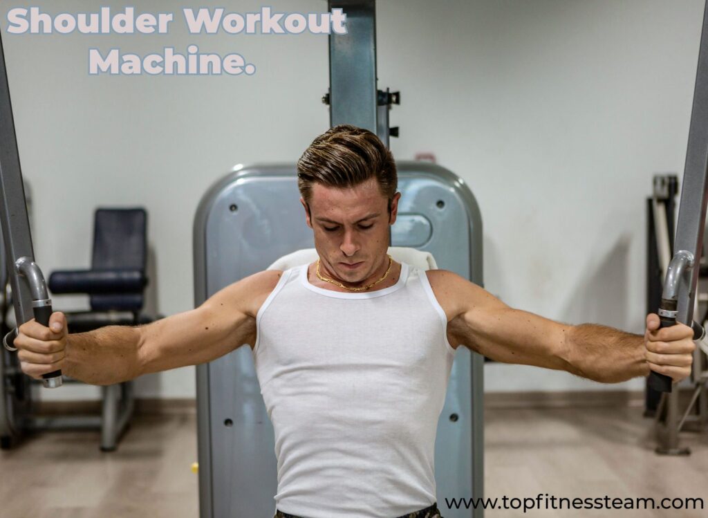shoulder workout machine