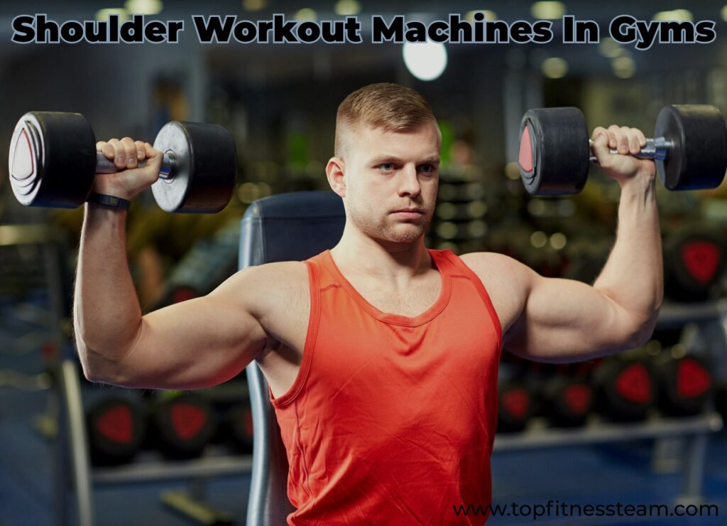 Shoulder Workout Machines In Gyms