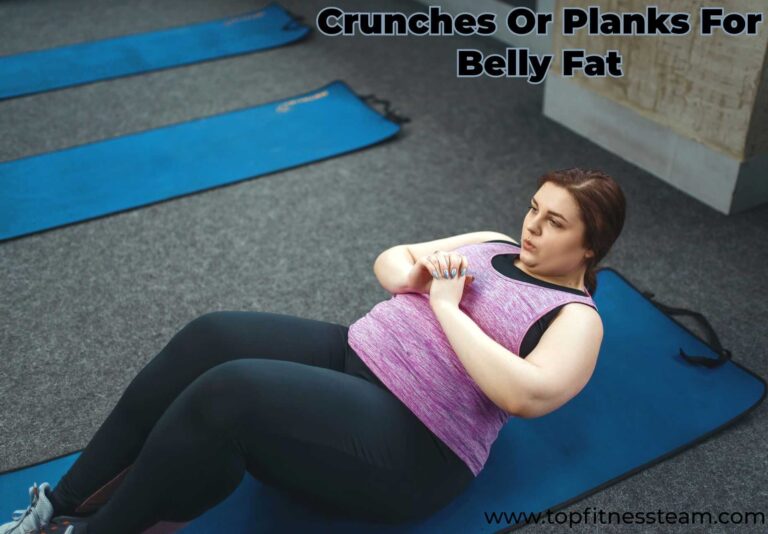 Crunches Or Planks For Belly Fat