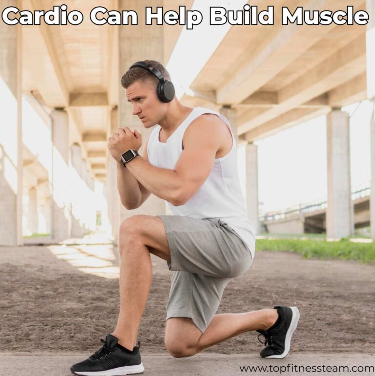 Cardio Can Help Build Muscle